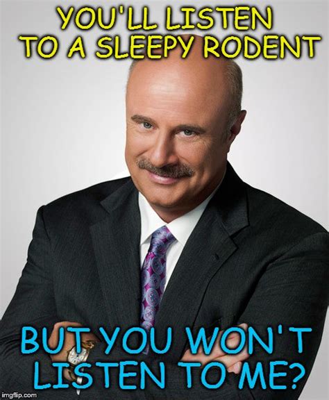 dr phil l meme|doctor phil meme.